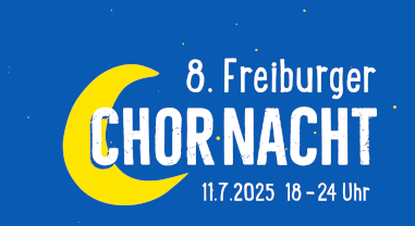 Freiburger Chornacht 2025