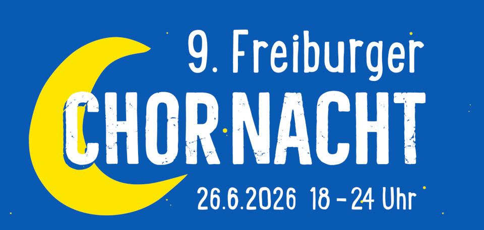 Chornacht Freiburg 2026